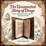 The Story of Drugs, John Harpoon