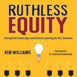 Ruthless Equity, Ken Williams