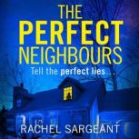 The Perfect Neighbours, Rachel Sargeant