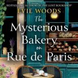 The Mysterious Bakery on Rue de Paris..., Evie Woods