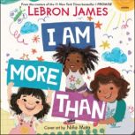 I Am More Than, LeBron James