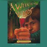 A Week in the Woods, Andrew Clements