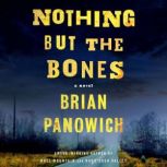 Nothing But the Bones, Brian Panowich