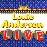 Louie Anderson Live, Louie Anderson