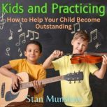 Kids and Practicing, Stan Munslow