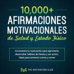 Mas de 10,000 afirmaciones motivacion..., The Motivation Club