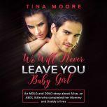 We Will Never Leave You, Baby Girl, Tina Moore