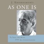 As One Is, J. Krishnamurti