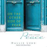 On the Other Side of Fear How I Found Peace, Hallie Lord