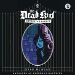 Dead Kid Detective Agency, Evan Munday