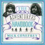 The Adventurers Handbook, Mick Conefrey