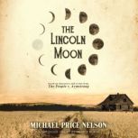 The Lincoln Moon, Michael Price Nelson