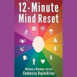 12Minute Mind Reset, Contessa Hajinikitas
