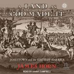 A Land As God Made It, James Horn
