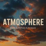 Book summary  analysis of Atmosphere..., Briefly Summaries