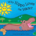 Why Hippo Loves the Water, Andrea Florens