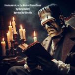 Frankenstein or the Modern Prometheu..., Mary Shelley