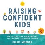 Raising Confident Kids, Chloe Morgan