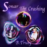 Sonar The Crashing, B. Truly