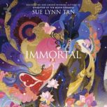 Immortal, Sue Lynn Tan