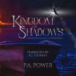 Kingdom of Shadows, P. A. Power