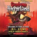Goosebumps HorrorLand #9: Welcome to Camp Slither, R.L. Stine