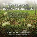 No basta con buenas intenciones!, Dean Karlan