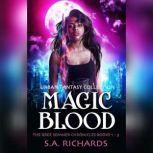 The Magic Blood Trilogy, S. A. Richards