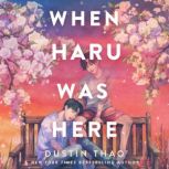 When Haru Was Here, Dustin Thao