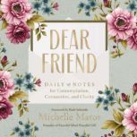 Dear Friend, Michelle Maros