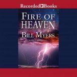 Fire of Heaven, Bill Myers