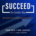 Succeed The Sandler Way, Adam Boyd