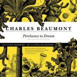 Perchance to Dream Selected Stories, Charles Beaumont