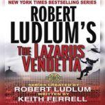 Robert Ludlum's The Lazarus Vendetta A Covert-One Novel, Robert Ludlum