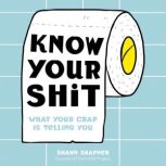 Know Your Shit, Shawn Shafner