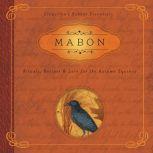 Mabon Rituals, Recipes & Lore for the Autumn Equinox, Diana Rajchel