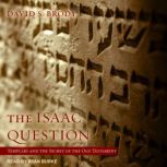 The Isaac Question, David S. Brody