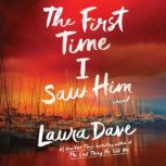The First Time I Saw Him, Laura Dave