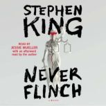 Never Flinch, Stephen King
