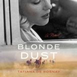 Blonde Dust, Tatiana de Rosnay