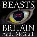 Beasts of Britain, Andy McGrath