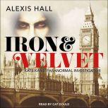 Iron & Velvet, Alexis Hall