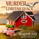 Murder at the Lobstah Shack, Maddie Day