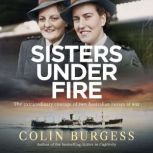 Sisters Under Fire, Colin Burgess