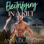 Electrifying in a Kilt, Anna Durand