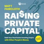 Raising Private Capital, Revised Edit..., Matt Faircloth