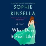 What Does It Feel Like?, Sophie Kinsella