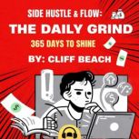 Side Hustle  Flow The Daily Grind, Cliff Beach