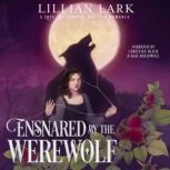 Ensnared by the Werewolf, Lillian Lark