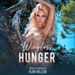 Wingless Hunger, Ruan Willow